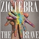 Zigtebra - The Brave